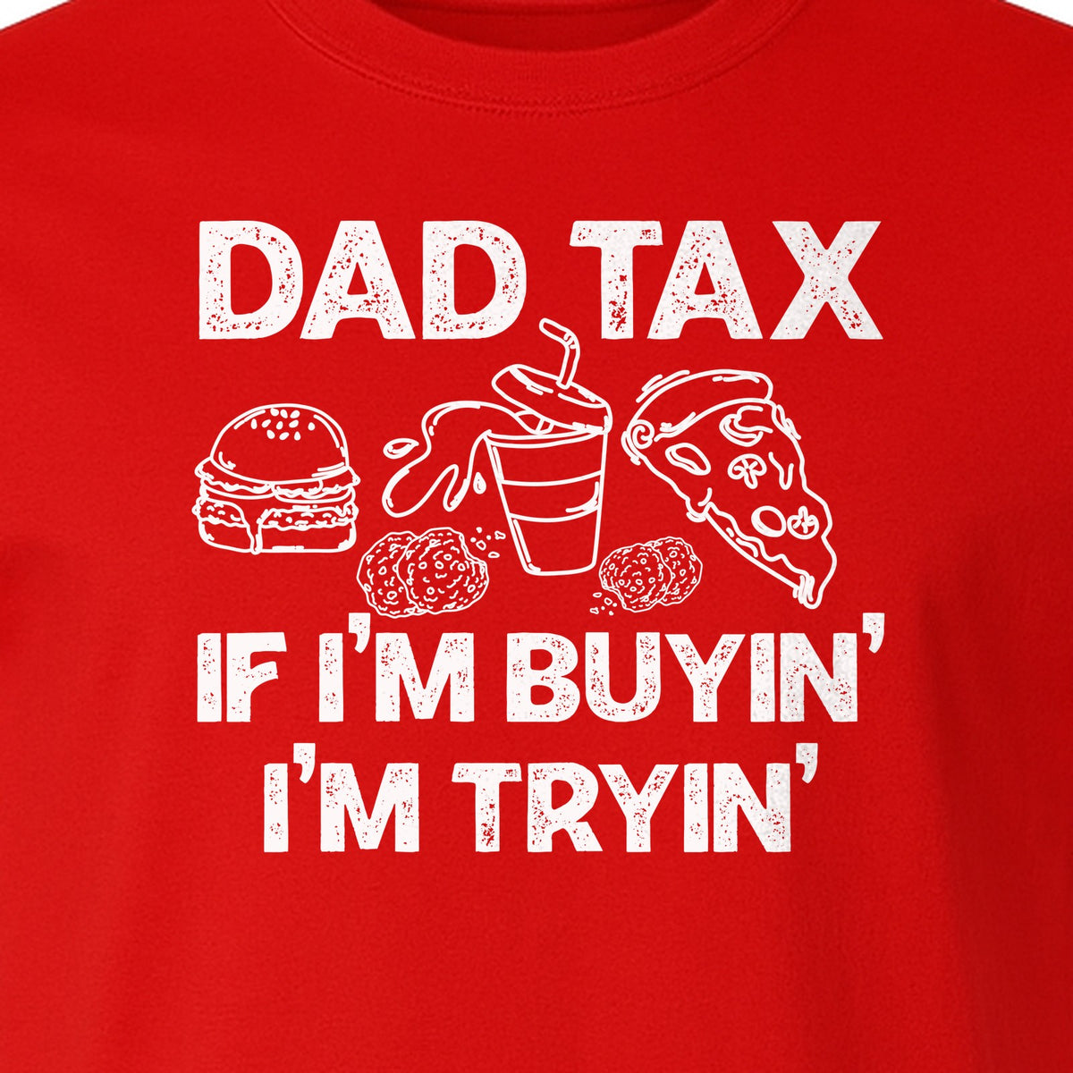 Dad Tax T-Shirt, Funny Food and Snack Quote for Father's Day and Birthdays