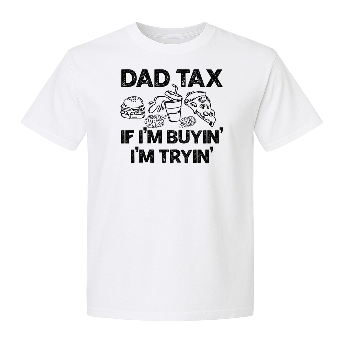 Dad Tax T-Shirt, Funny Food and Snack Quote for Father's Day and Birthdays