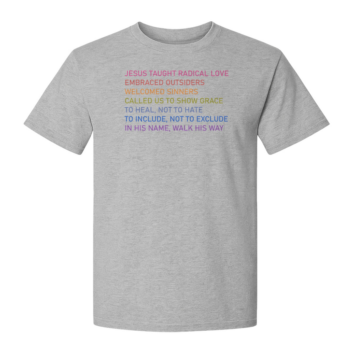 Jesus Taught Radical Love Christian T-Shirt, Inclusive Faith Message in Rainbow Lettering