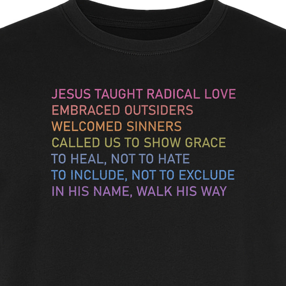 Jesus Taught Radical Love Christian T-Shirt, Inclusive Faith Message in Rainbow Lettering