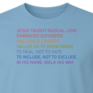 Jesus Taught Radical Love Christian T-Shirt, Inclusive Faith Message in Rainbow Lettering