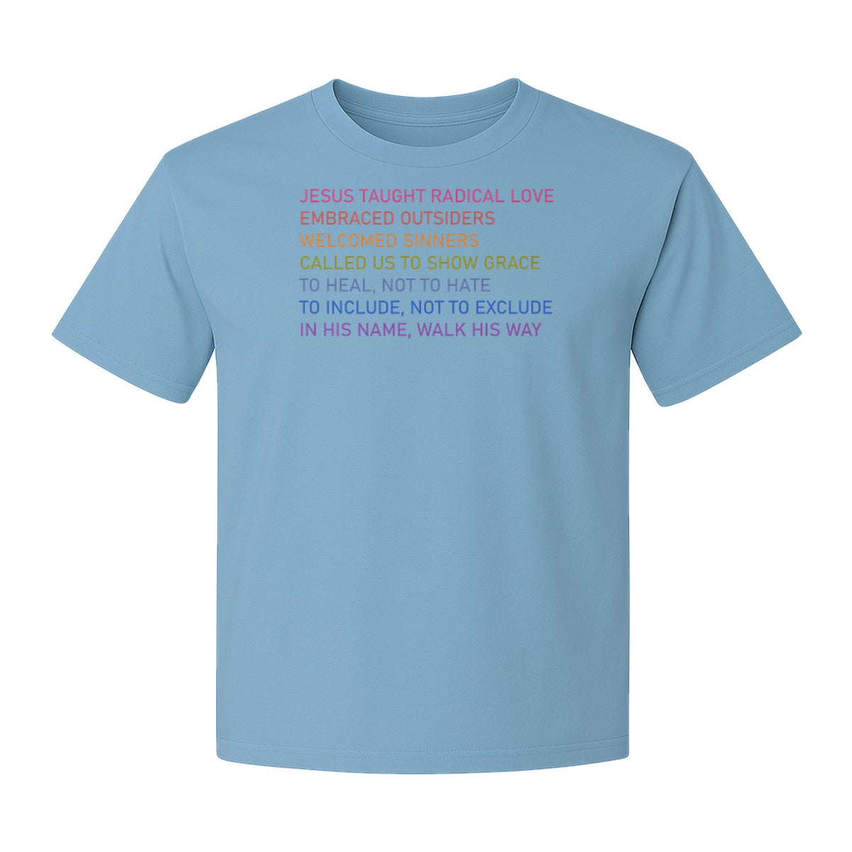 Jesus Taught Radical Love Christian T-Shirt, Inclusive Faith Message in Rainbow Lettering