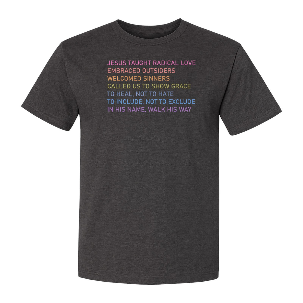 Jesus Taught Radical Love Christian T-Shirt, Inclusive Faith Message in Rainbow Lettering