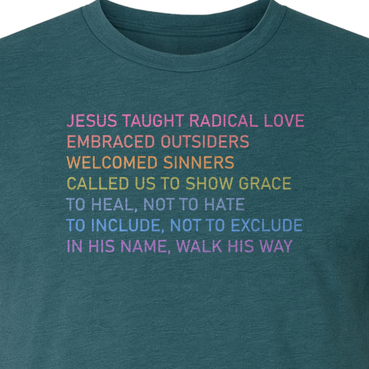 Jesus Taught Radical Love Christian T-Shirt, Inclusive Faith Message in Rainbow Lettering