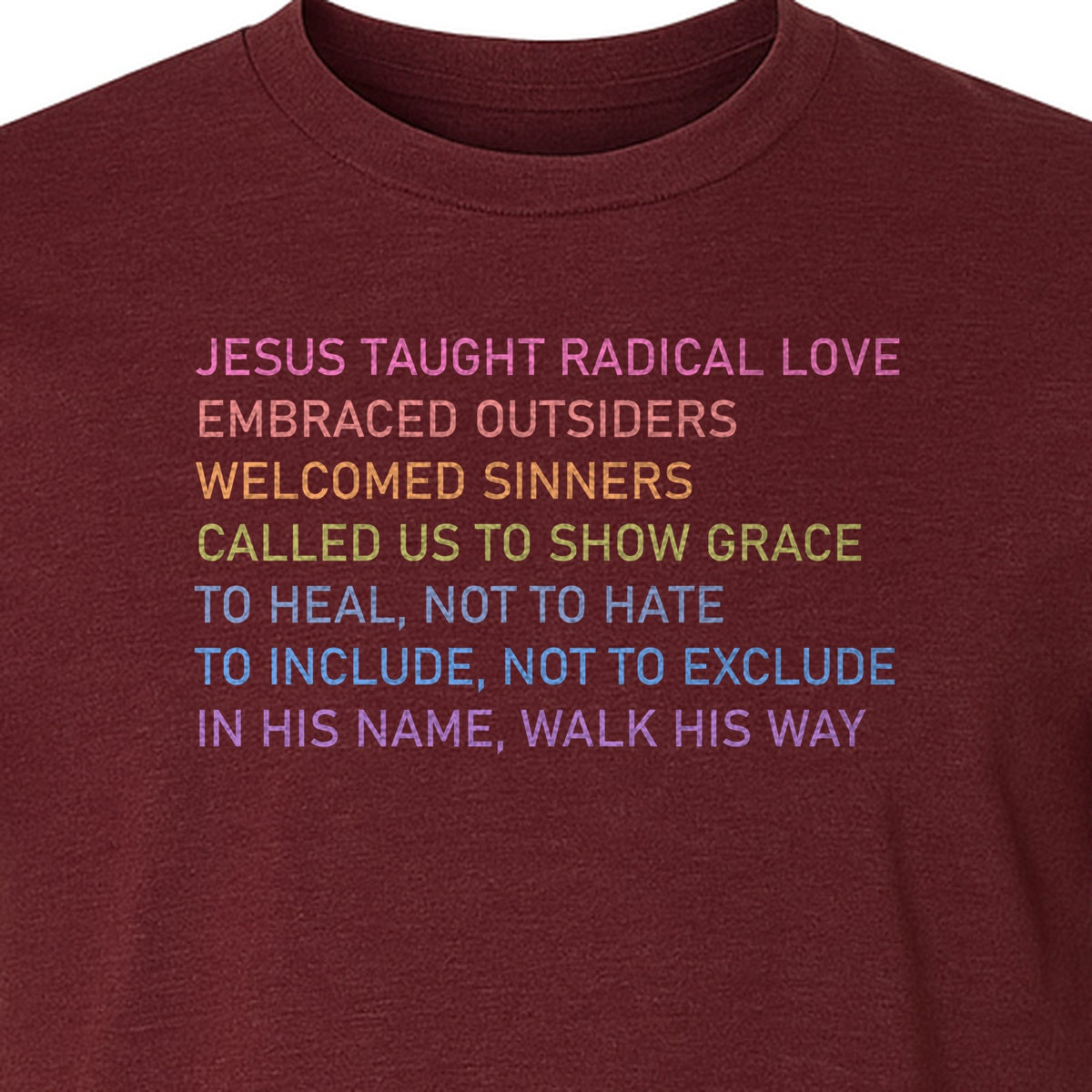 Jesus Taught Radical Love Christian T-Shirt, Inclusive Faith Message in Rainbow Lettering