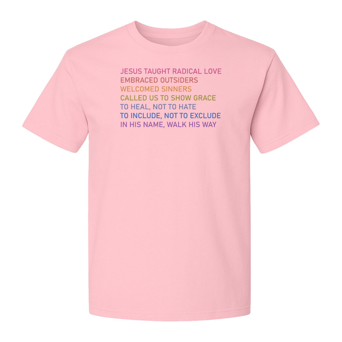 Jesus Taught Radical Love Christian T-Shirt, Inclusive Faith Message in Rainbow Lettering