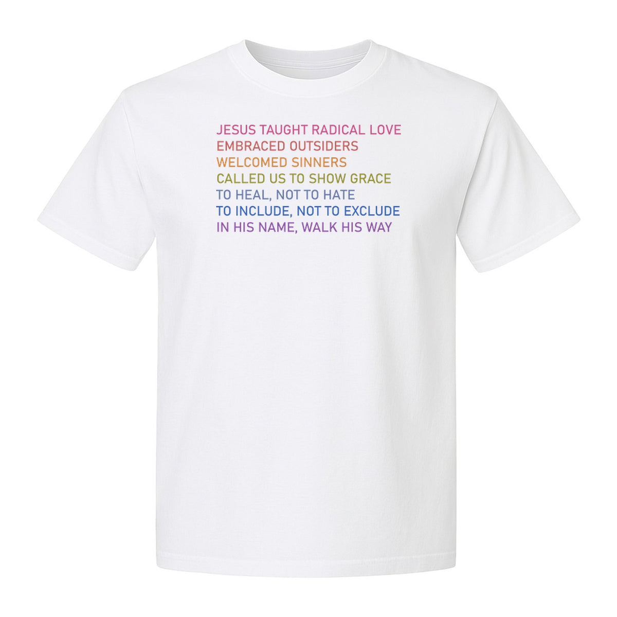 Jesus Taught Radical Love Christian T-Shirt, Inclusive Faith Message in Rainbow Lettering