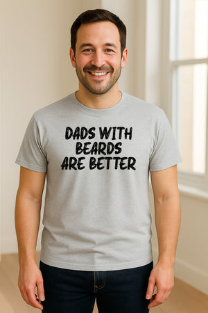 Dad Beard T-Shirt, Dads With Beards Are Better Distressed Lettering, Funny Father's Day Gift