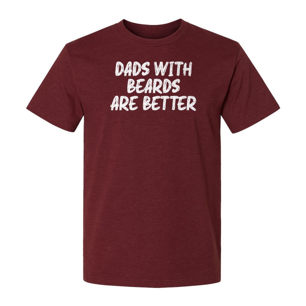 Dad Beard T-Shirt, Dads With Beards Are Better Distressed Lettering, Funny Father's Day Gift