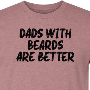 Dad Beard T-Shirt, Dads With Beards Are Better Distressed Lettering, Funny Father's Day Gift