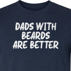 Dad Beard T-Shirt, Dads With Beards Are Better Distressed Lettering, Funny Father's Day Gift