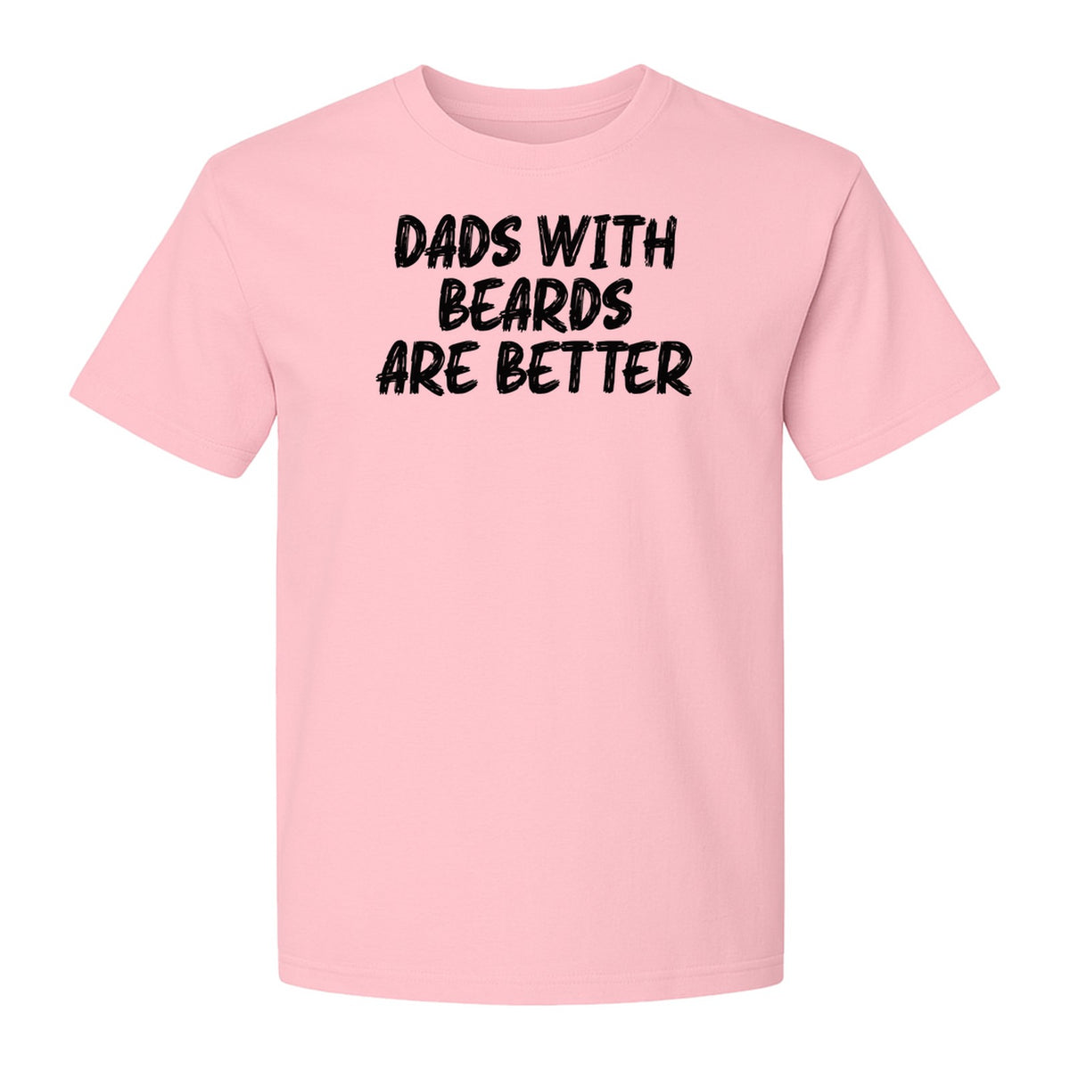 Dad Beard T-Shirt, Dads With Beards Are Better Distressed Lettering, Funny Father's Day Gift