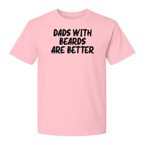 Dad Beard T-Shirt, Dads With Beards Are Better Distressed Lettering, Funny Father's Day Gift