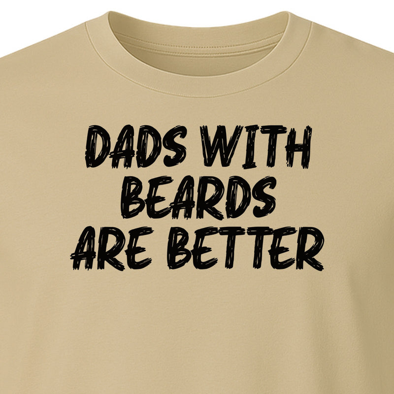 Dad Beard T-Shirt, Dads With Beards Are Better Distressed Lettering, Funny Father's Day Gift