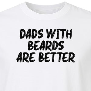 Dad Beard T-Shirt, Dads With Beards Are Better Distressed Lettering, Funny Father's Day Gift