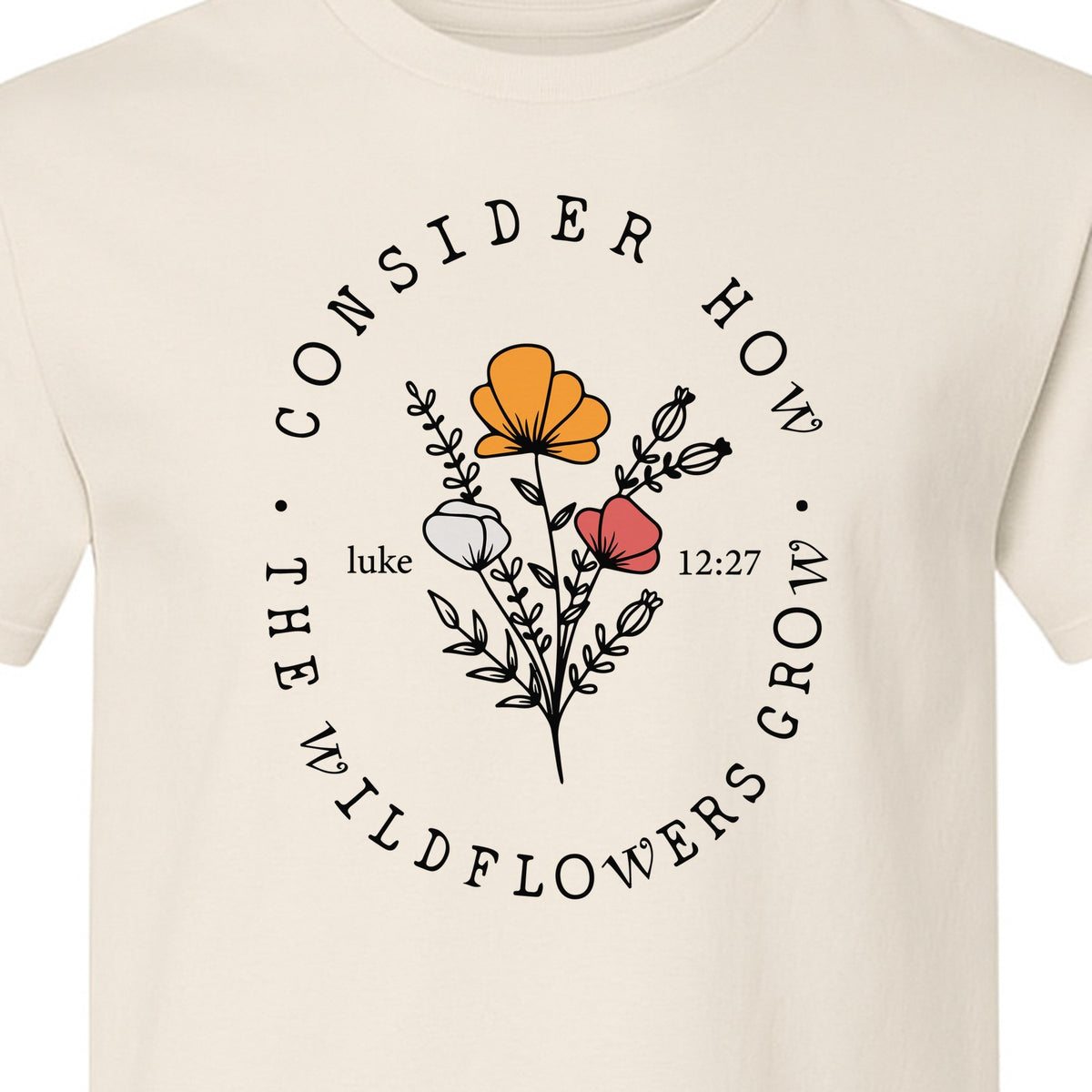 Christian T-Shirt, Wildflower Luke 12:27 Scripture Design for Women and Faith Gifts