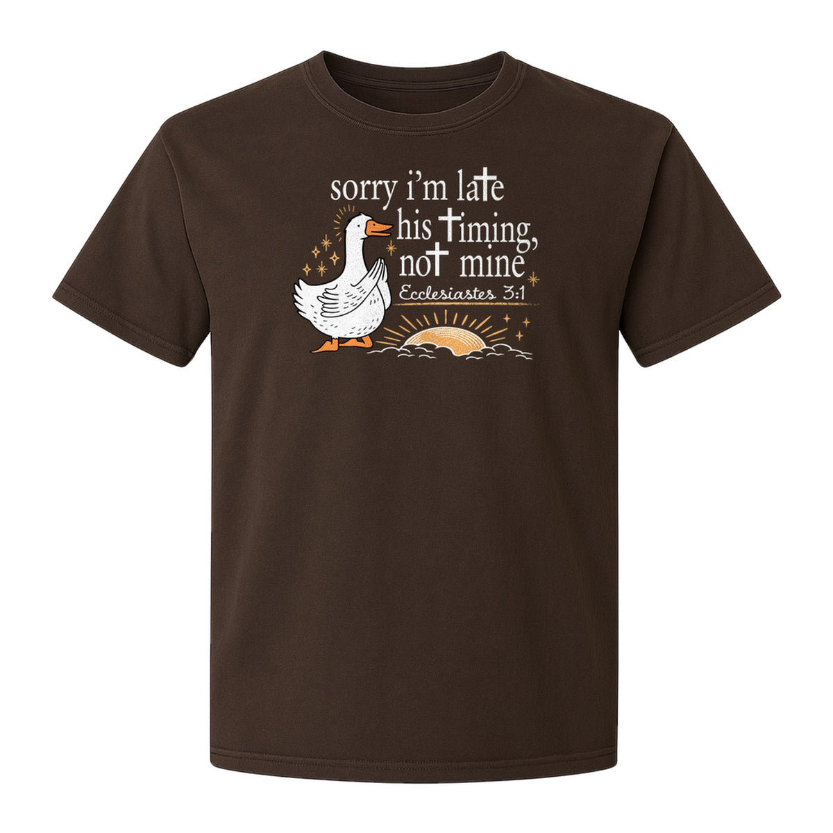 Christian Comfort Colors T-Shirt, Sorry I'm Late His Timing Not Mine Goose with Ecclesiastes 3:1 for Faith Gifts