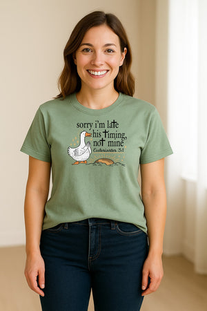 Christian Comfort Colors T-Shirt, Sorry I'm Late His Timing Not Mine Goose with Ecclesiastes 3:1 for Faith Gifts