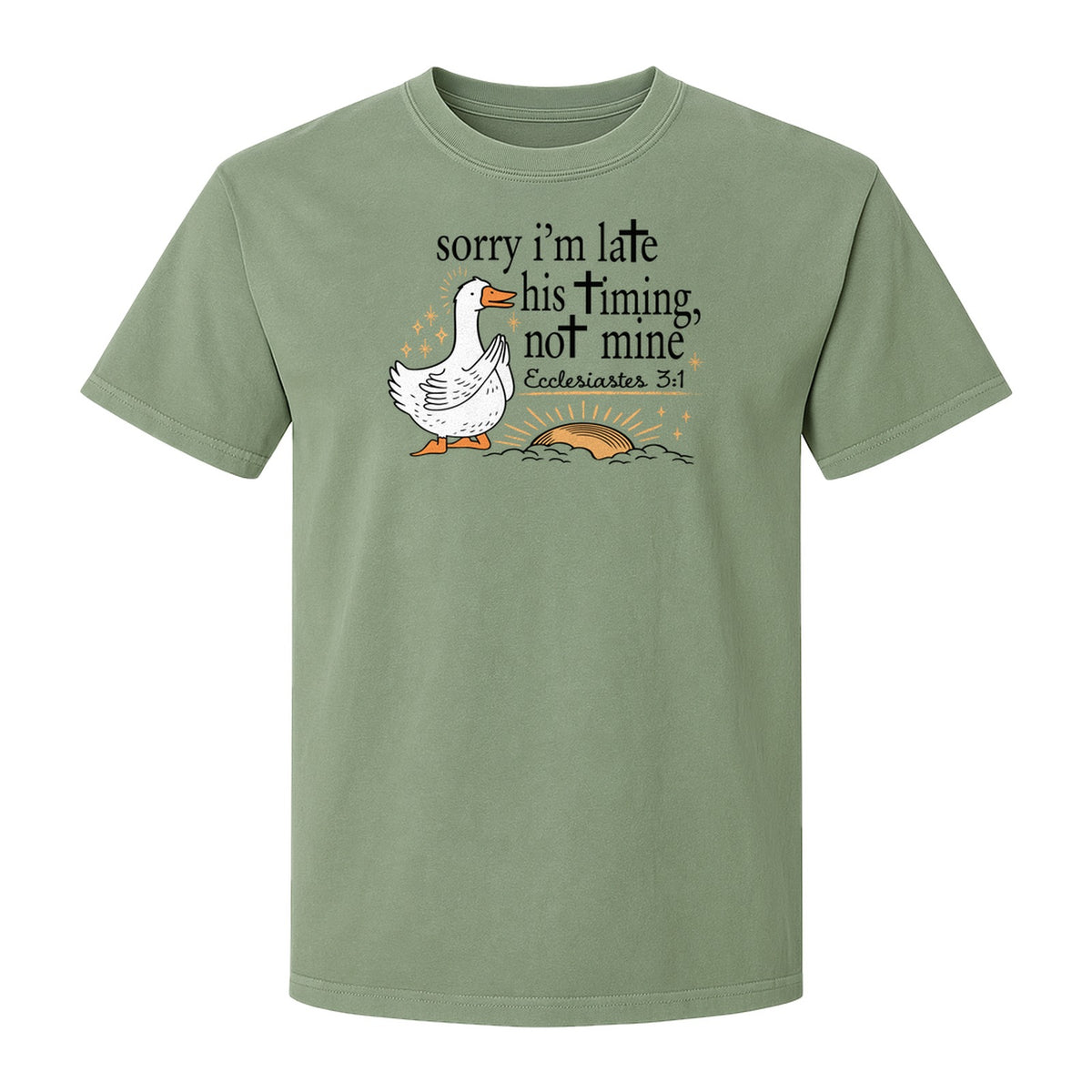 Christian Comfort Colors T-Shirt, Sorry I'm Late His Timing Not Mine Goose with Ecclesiastes 3:1 for Faith Gifts