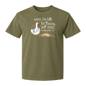 Christian Comfort Colors T-Shirt, Sorry I'm Late His Timing Not Mine Goose with Ecclesiastes 3:1 for Faith Gifts