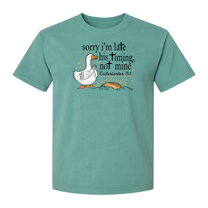 Christian Comfort Colors T-Shirt, Sorry I'm Late His Timing Not Mine Goose with Ecclesiastes 3:1 for Faith Gifts