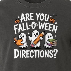 Halloween Ghost Comfort Colors T-Shirt, Are You Fall-O-Ween Directions School Design for Teachers and Readers