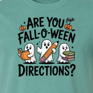 Halloween Ghost Comfort Colors T-Shirt, Are You Fall-O-Ween Directions School Design for Teachers and Readers