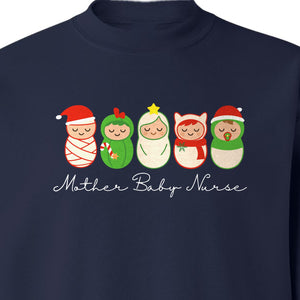 Mother Baby Nurse Sweatshirt, Christmas Swaddled Infants Design for Postpartum and Nursery Staff
