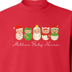 Mother Baby Nurse Sweatshirt, Christmas Swaddled Infants Design for Postpartum and Nursery Staff