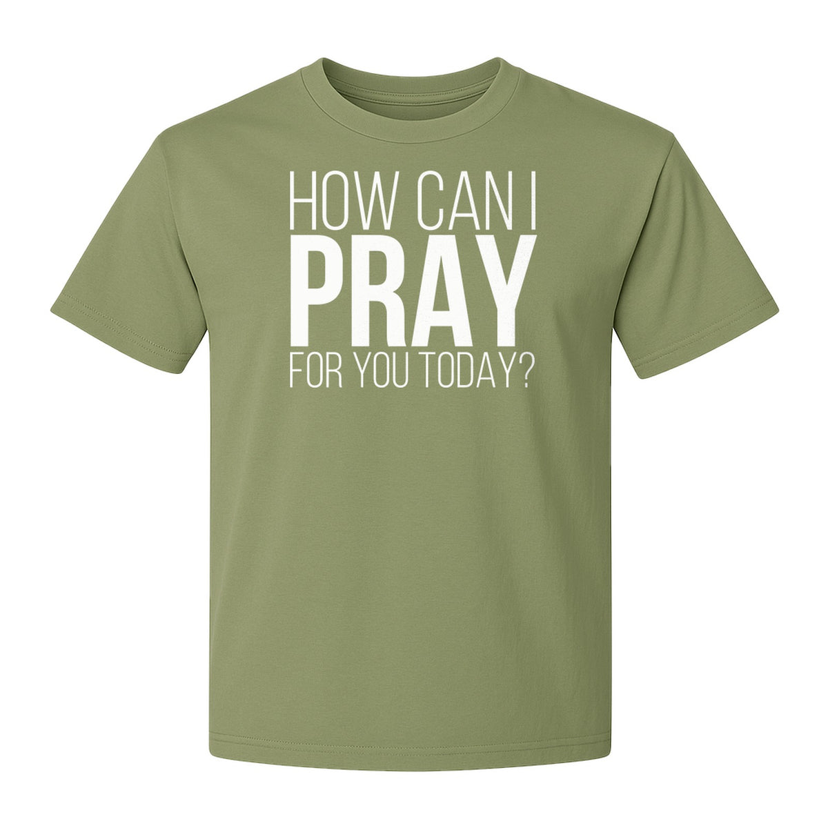 How Can I Pray For You Today Christian T-Shirt, Faith Design for Church and Ministry Teams