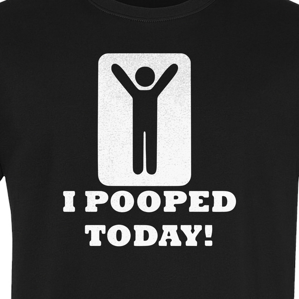 Funny Poop T-Shirt, I Pooped Today Sarcastic Humor Graphic Tee for Adults