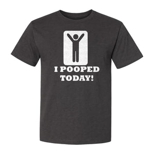 Funny Poop T-Shirt, I Pooped Today Sarcastic Humor Graphic Tee for Adults