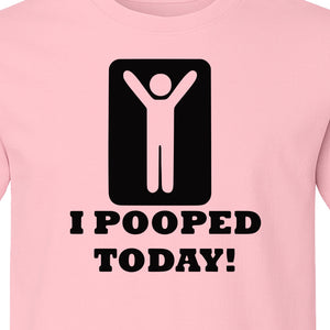 Funny Poop T-Shirt, I Pooped Today Sarcastic Humor Graphic Tee for Adults