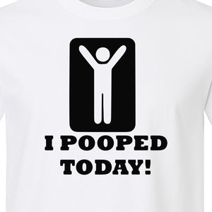 Funny Poop T-Shirt, I Pooped Today Sarcastic Humor Graphic Tee for Adults