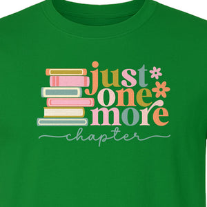 Book Lover T-Shirt, Just One More Chapter Reading Quote Graphic for Readers and Librarians
