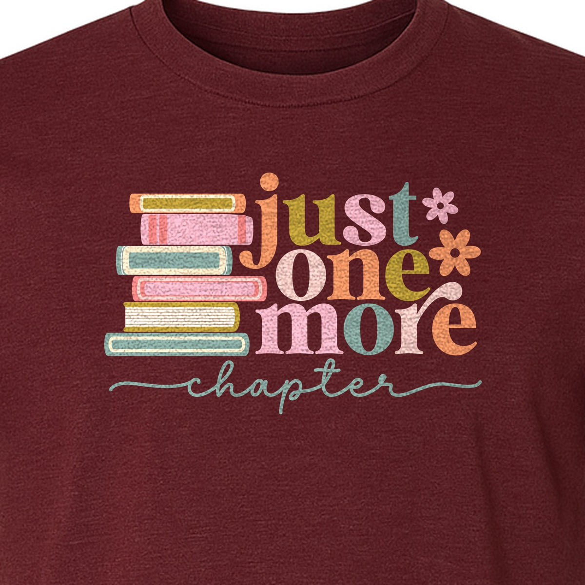 Book Lover T-Shirt, Just One More Chapter Reading Quote Graphic for Readers and Librarians