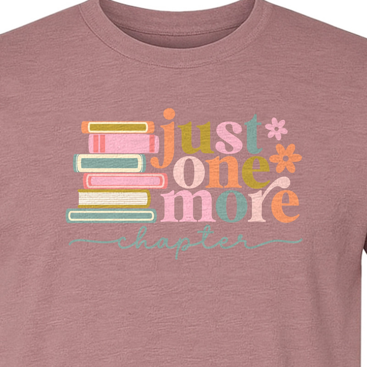 Book Lover T-Shirt, Just One More Chapter Reading Quote Graphic for Readers and Librarians