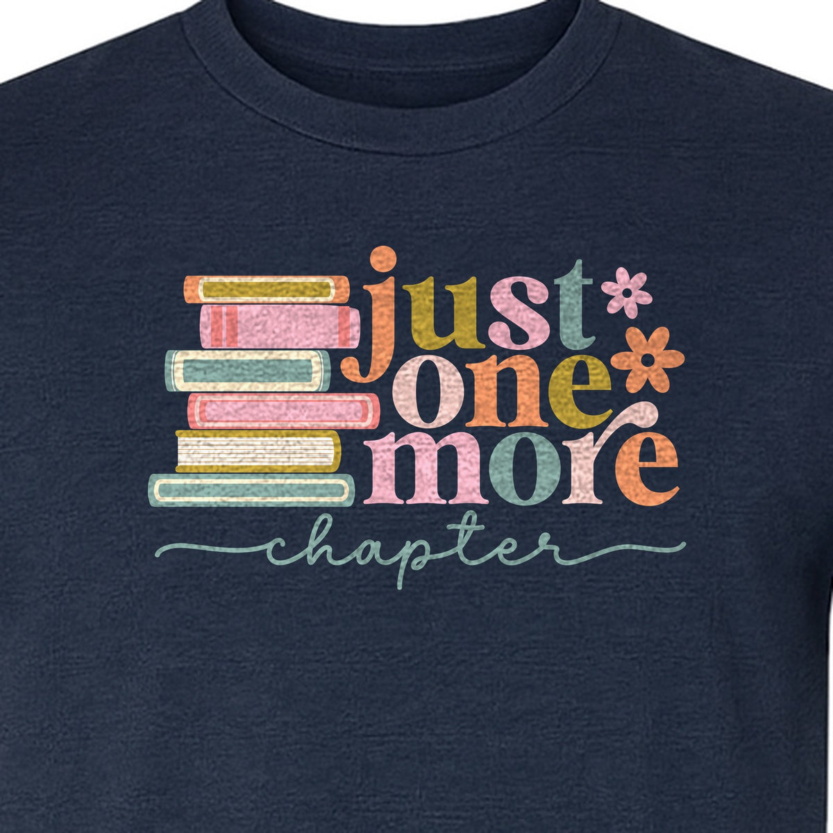 Book Lover T-Shirt, Just One More Chapter Reading Quote Graphic for Readers and Librarians