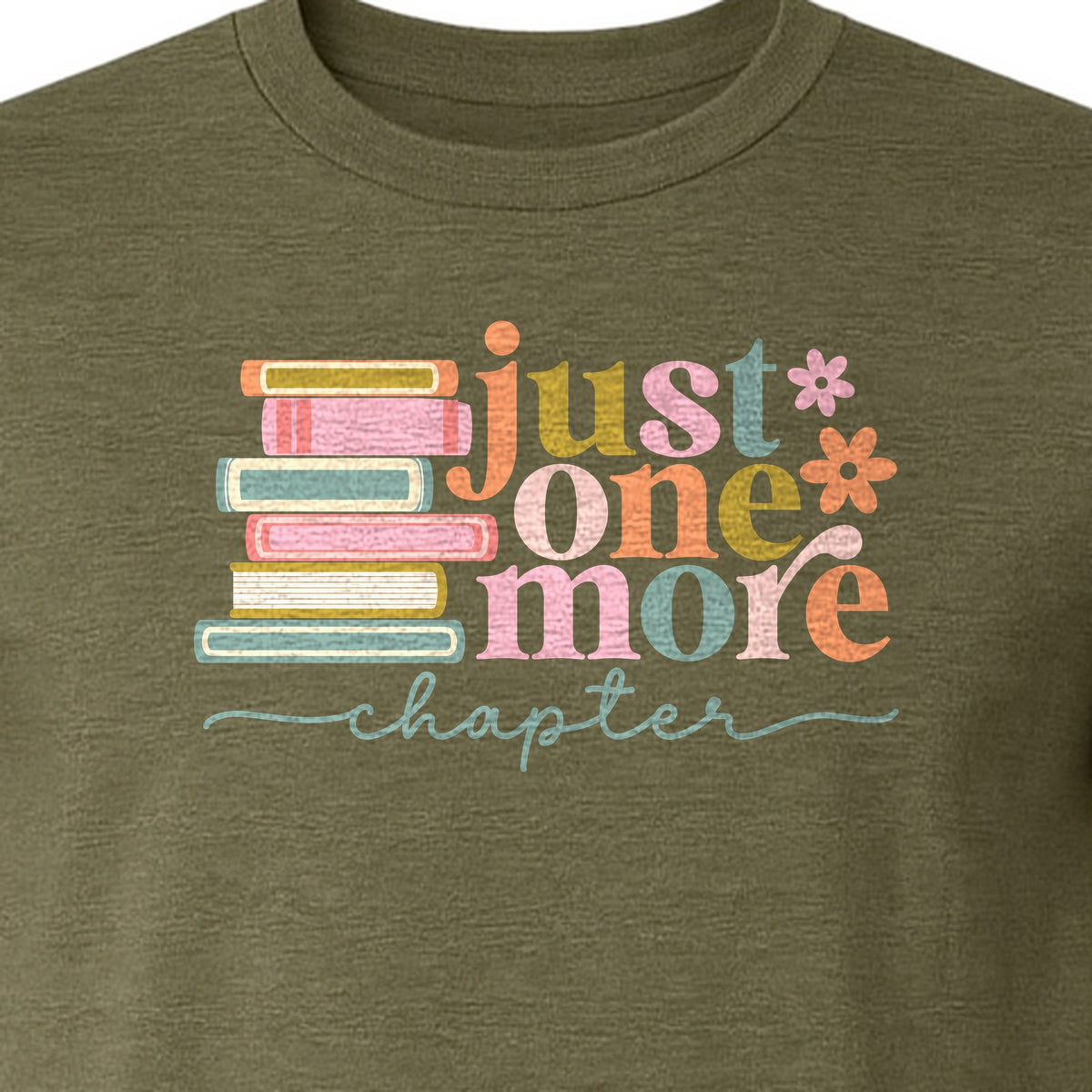 Book Lover T-Shirt, Just One More Chapter Reading Quote Graphic for Readers and Librarians