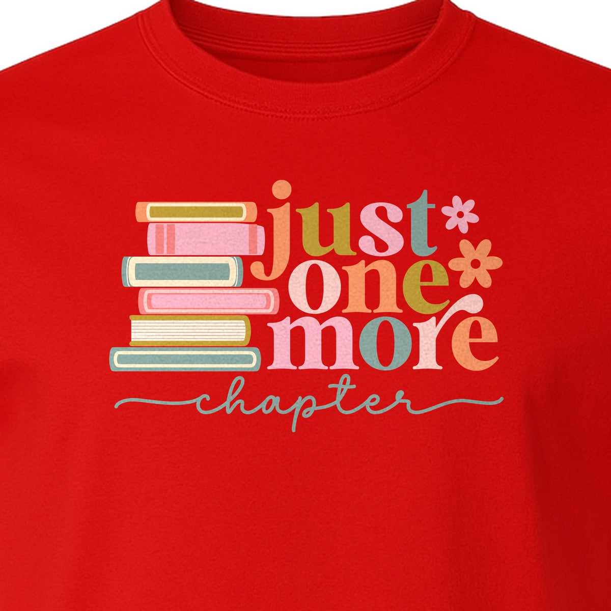 Book Lover T-Shirt, Just One More Chapter Reading Quote Graphic for Readers and Librarians