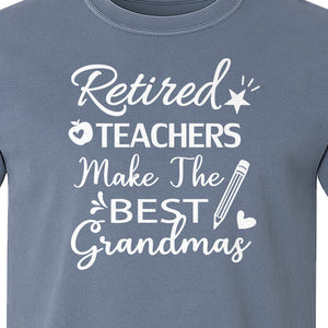 Retired Teacher Grandma Comfort Colors T-Shirt, Script Quote with Pencil and Apple Accents for Retirement Parties