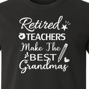 Retired Teacher Grandma Comfort Colors T-Shirt, Script Quote with Pencil and Apple Accents for Retirement Parties