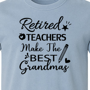 Retired Teacher Grandma Comfort Colors T-Shirt, Script Quote with Pencil and Apple Accents for Retirement Parties