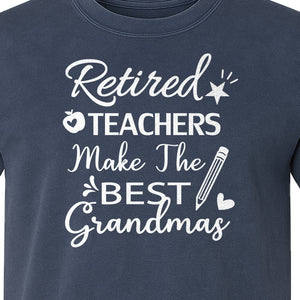 Retired Teacher Grandma Comfort Colors T-Shirt, Script Quote with Pencil and Apple Accents for Retirement Parties