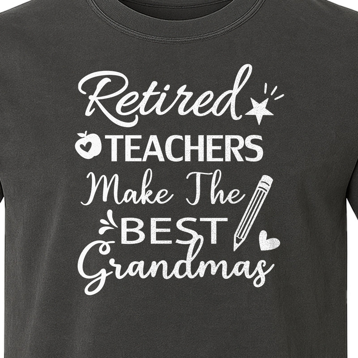 Retired Teacher Grandma Comfort Colors T-Shirt, Script Quote with Pencil and Apple Accents for Retirement Parties