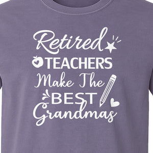 Retired Teacher Grandma Comfort Colors T-Shirt, Script Quote with Pencil and Apple Accents for Retirement Parties
