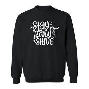 Stay Pawsitive Dog Lover Sweatshirt, Paw Print Graphic for Pet Parents and Puppy Fans