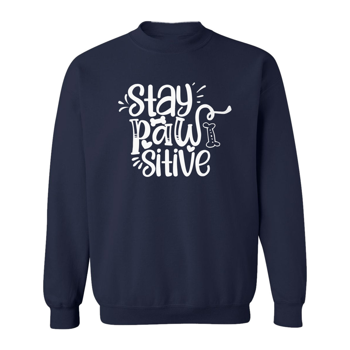 Stay Pawsitive Dog Lover Sweatshirt, Paw Print Graphic for Pet Parents and Puppy Fans
