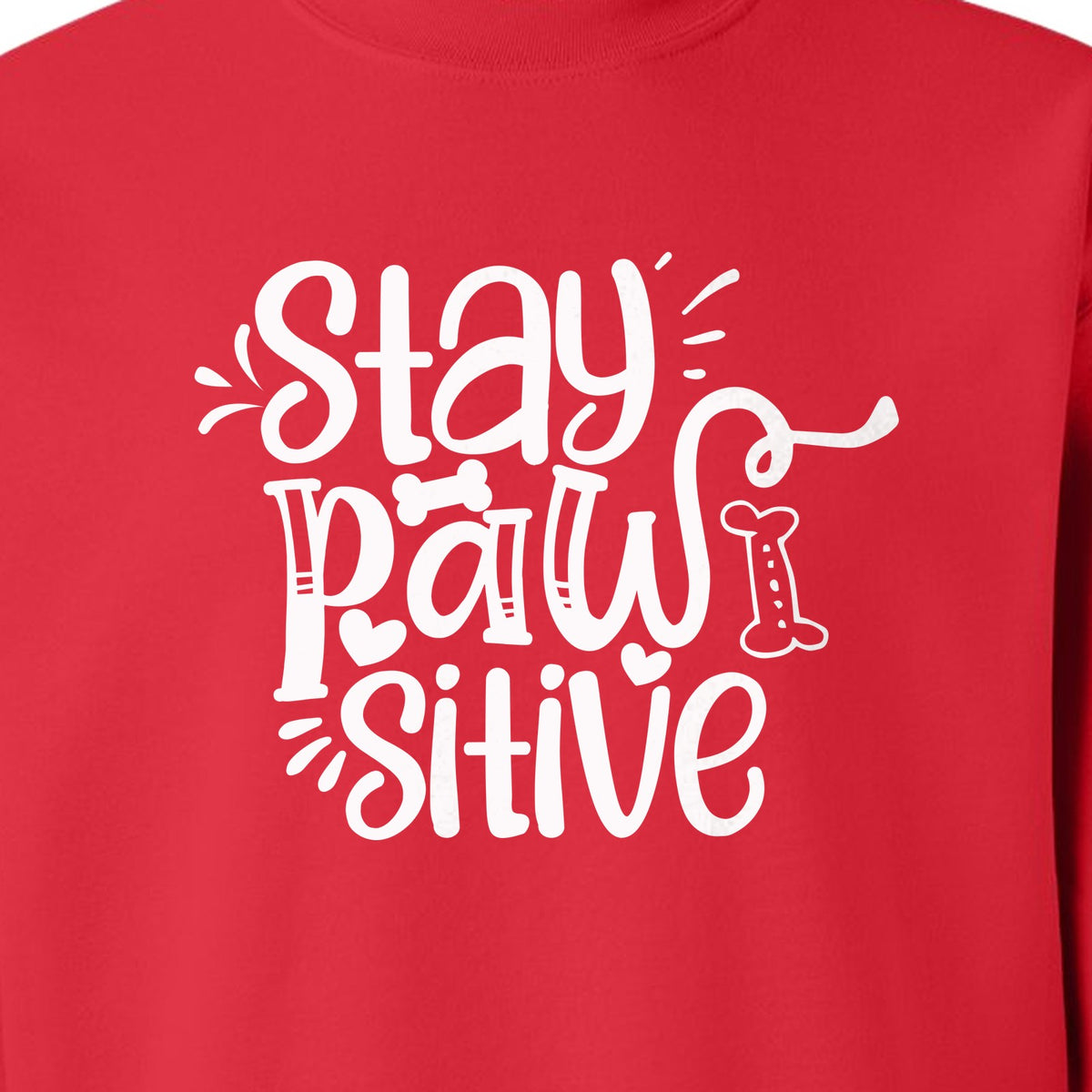 Stay Pawsitive Dog Lover Sweatshirt, Paw Print Graphic for Pet Parents and Puppy Fans