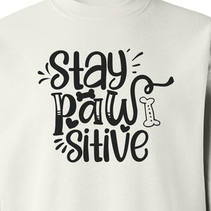 Stay Pawsitive Dog Lover Sweatshirt, Paw Print Graphic for Pet Parents and Puppy Fans